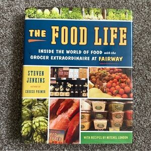 Food Life: Inside the World of Food with the Grocer Extraordinaire at Fairway